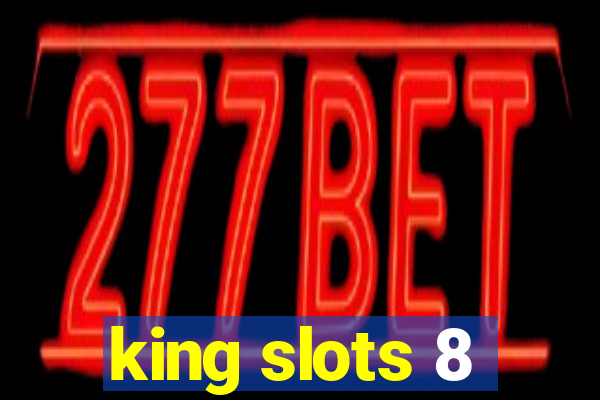 king slots 8