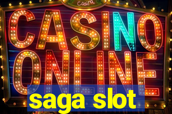 saga slot