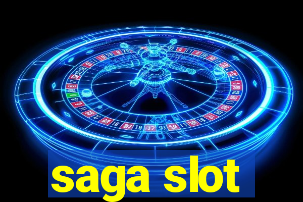 saga slot