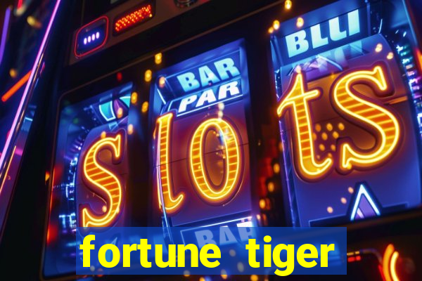 fortune tiger fortune tiger