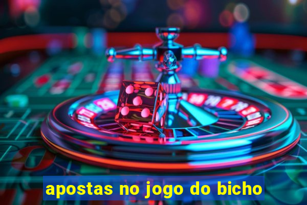 apostas no jogo do bicho