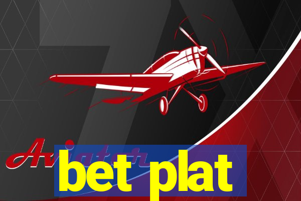 bet plat