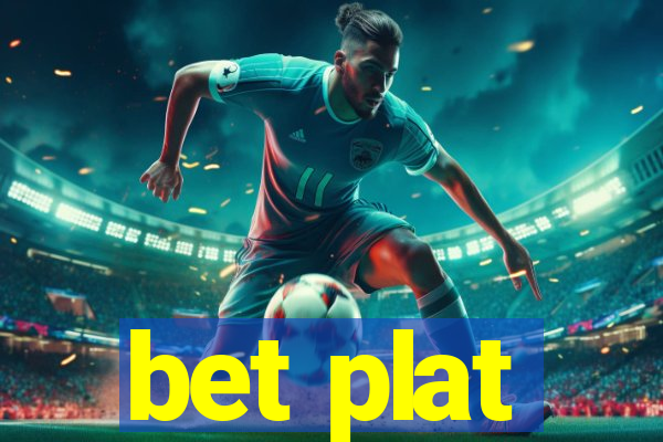 bet plat