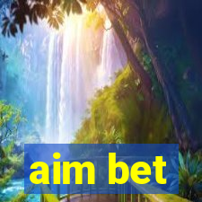 aim bet