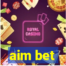 aim bet