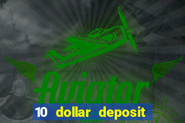 10 dollar deposit casino canada