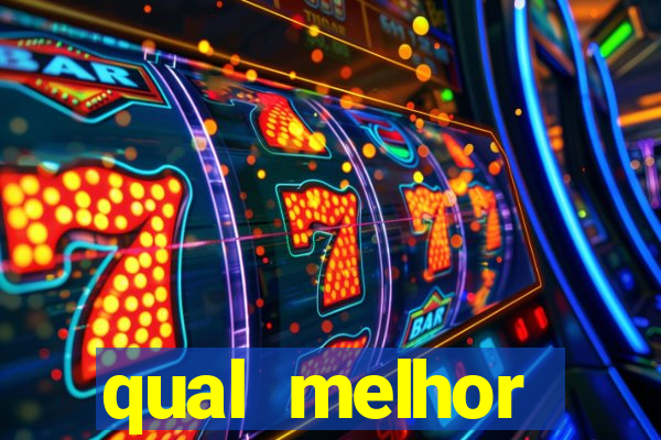 qual melhor plataforma para jogar e ganhar dinheiro