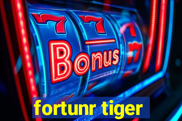 fortunr tiger