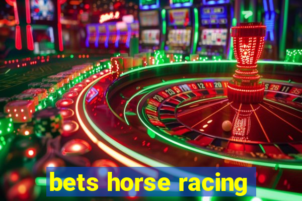 bets horse racing