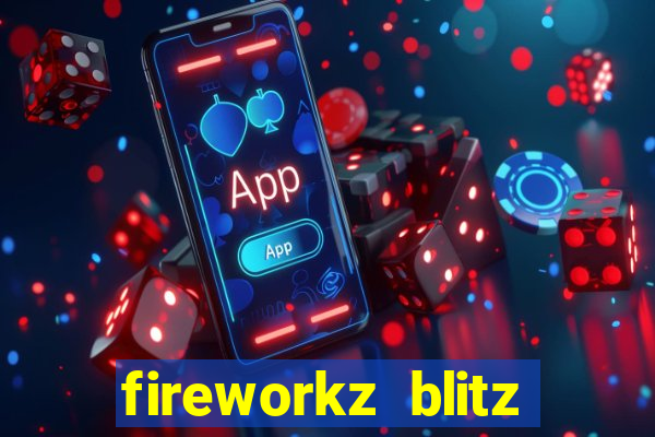 fireworkz blitz slot game