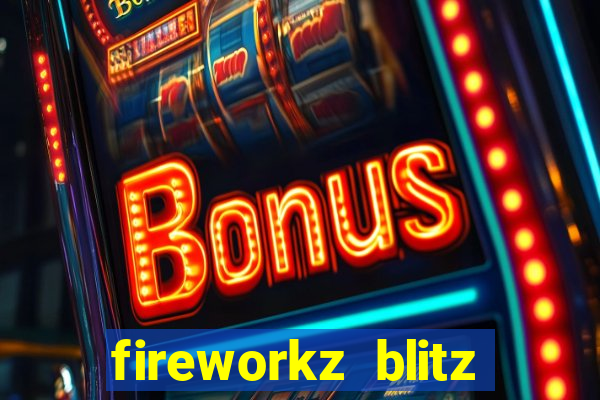 fireworkz blitz slot game