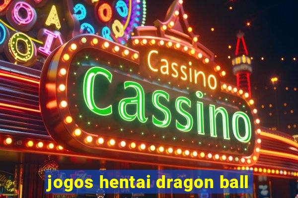 jogos hentai dragon ball