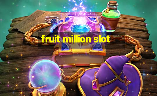 fruit million slot