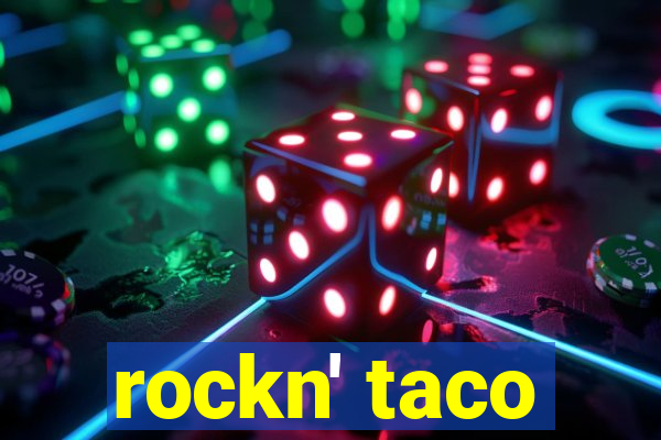 rockn' taco