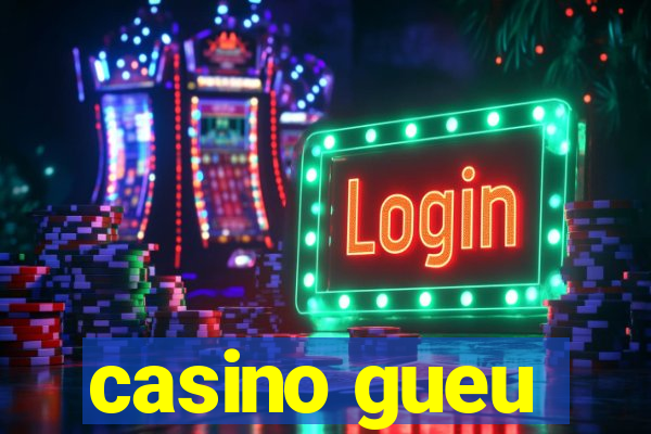 casino gueu