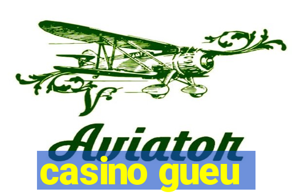 casino gueu