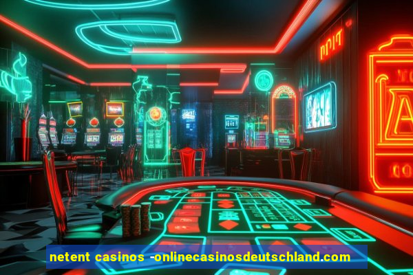 netent casinos -onlinecasinosdeutschland.com