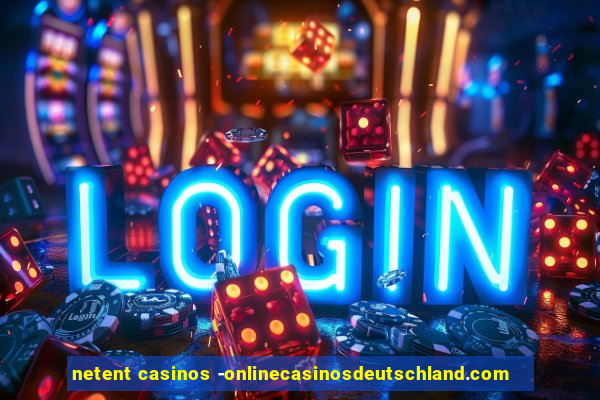 netent casinos -onlinecasinosdeutschland.com