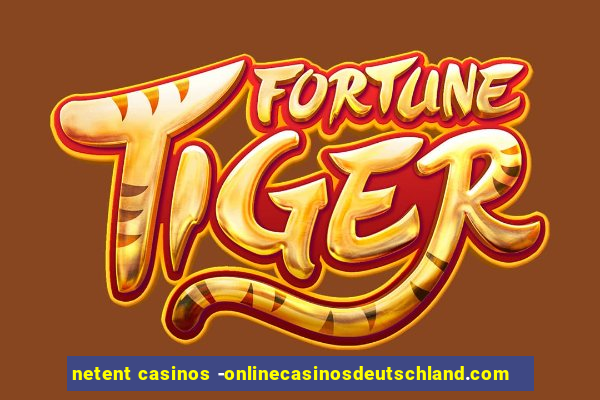 netent casinos -onlinecasinosdeutschland.com