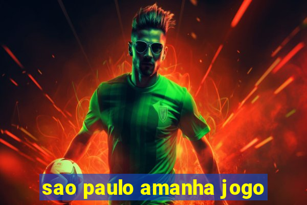 sao paulo amanha jogo