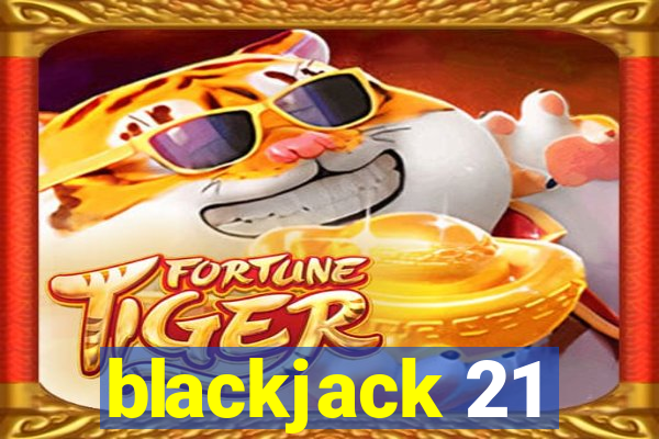 blackjack 21