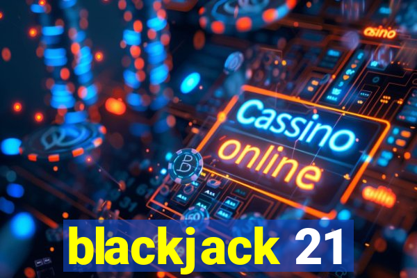 blackjack 21