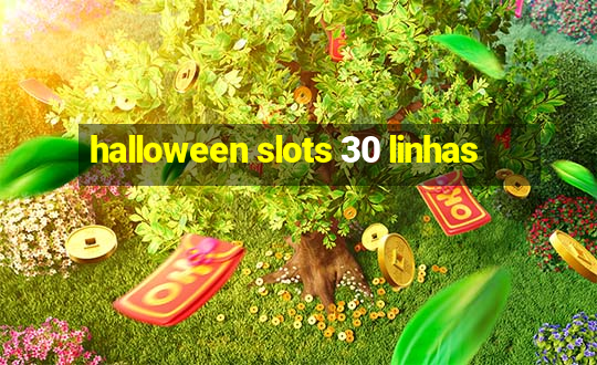 halloween slots 30 linhas