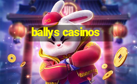 ballys casinos