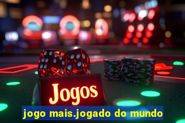 jogo mais.jogado do mundo