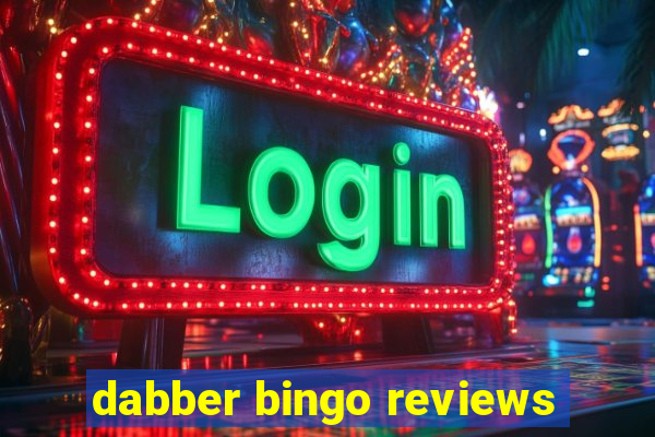 dabber bingo reviews