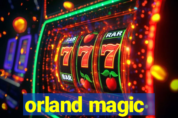 orland magic