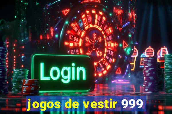 jogos de vestir 999