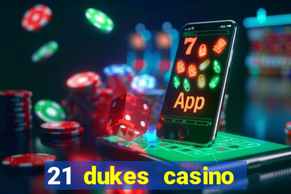 21 dukes casino free spins