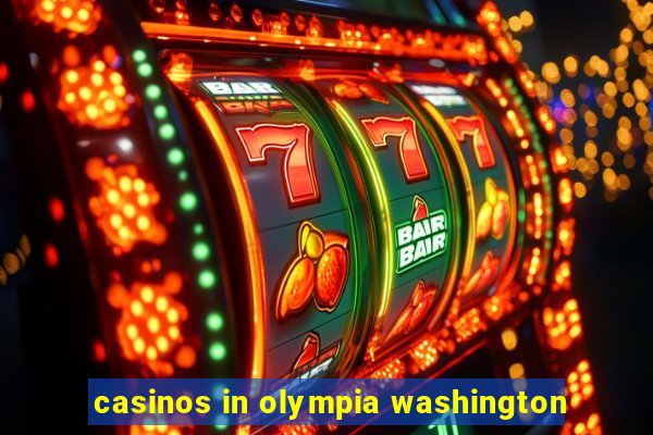 casinos in olympia washington