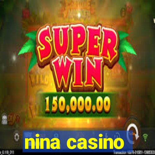 nina casino