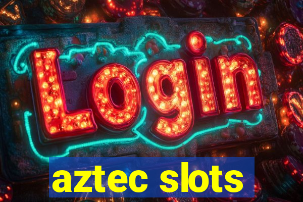 aztec slots