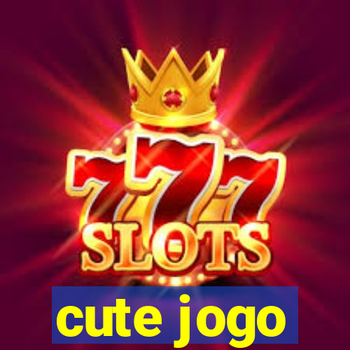 cute jogo