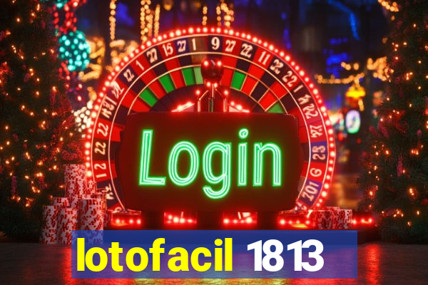 lotofacil 1813