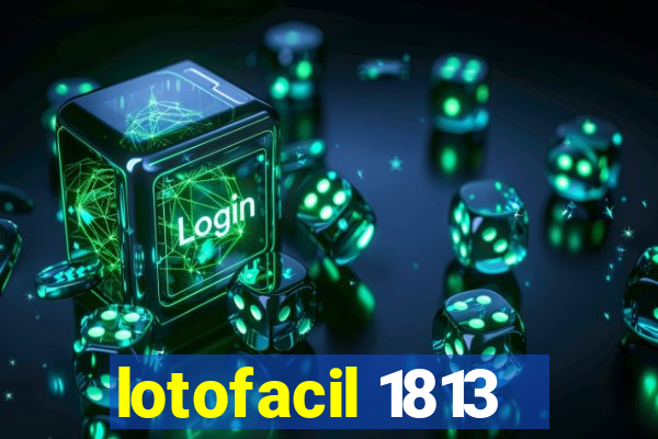 lotofacil 1813