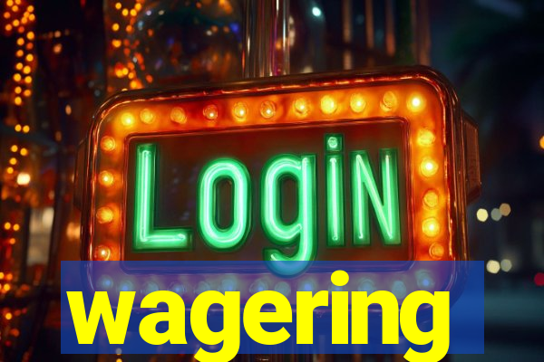 wagering