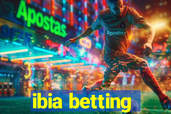 ibia betting