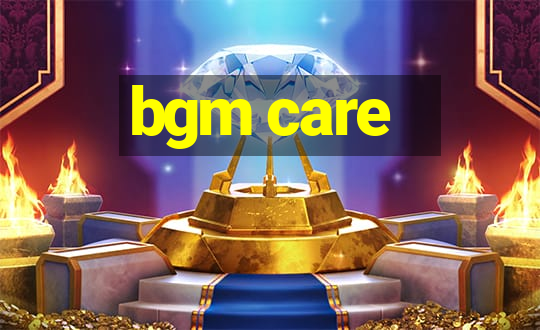 bgm care