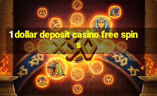 1 dollar deposit casino free spins