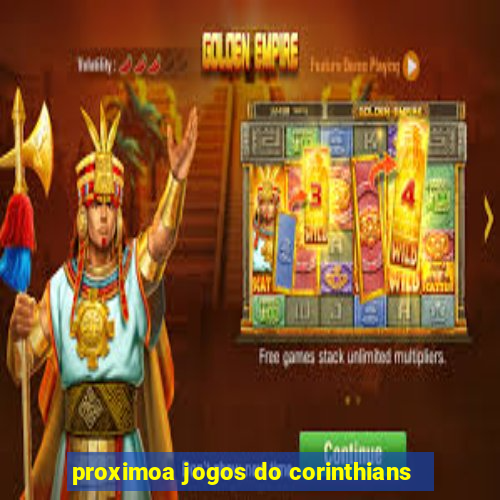 proximoa jogos do corinthians