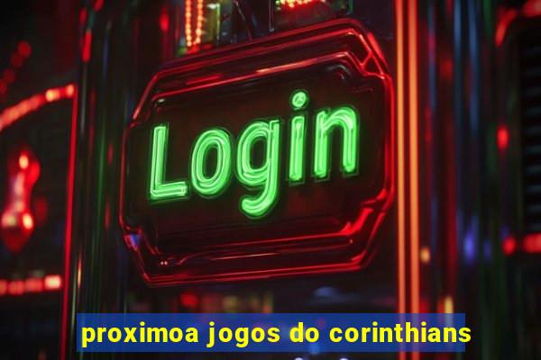 proximoa jogos do corinthians