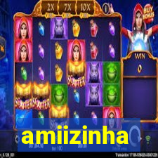 amiizinha