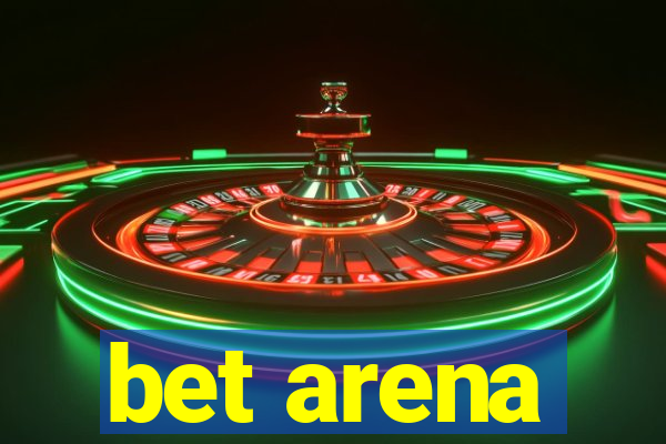 bet arena