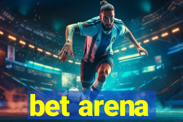 bet arena