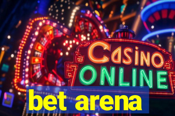 bet arena