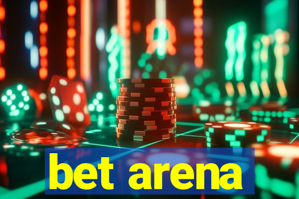 bet arena